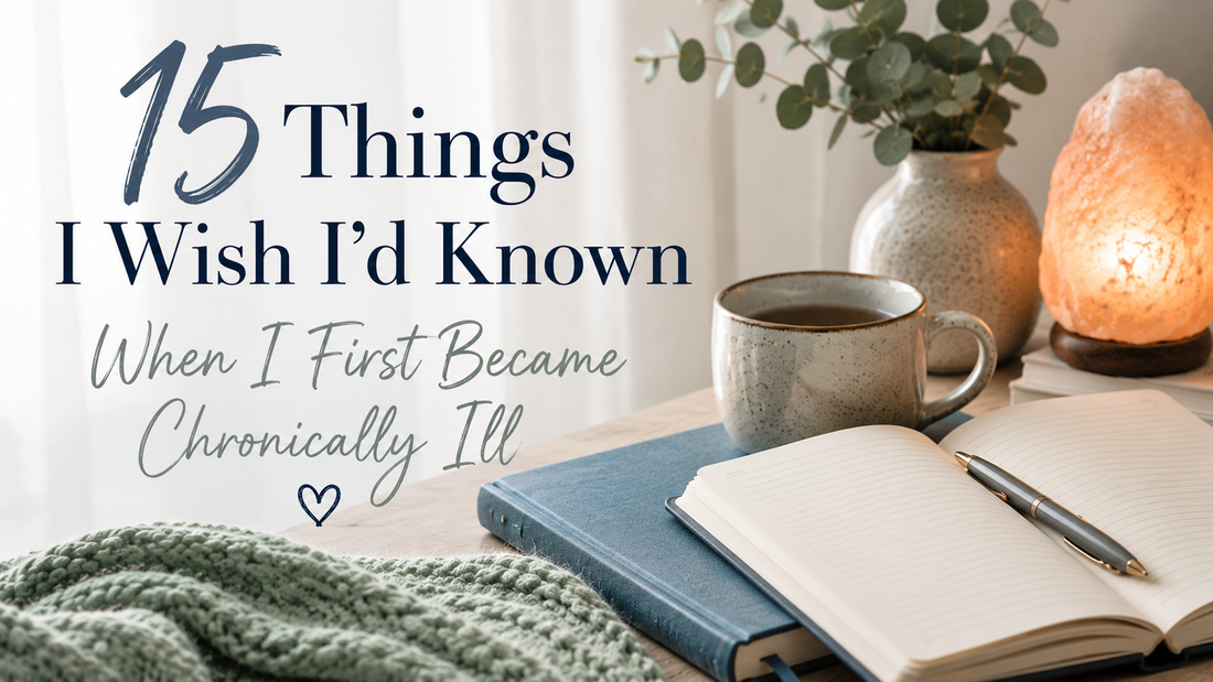 15 Things I Wish I’d Known When I First Became Chronically Ill