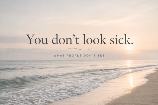 You Don’t Look Sick — What People Don’t See